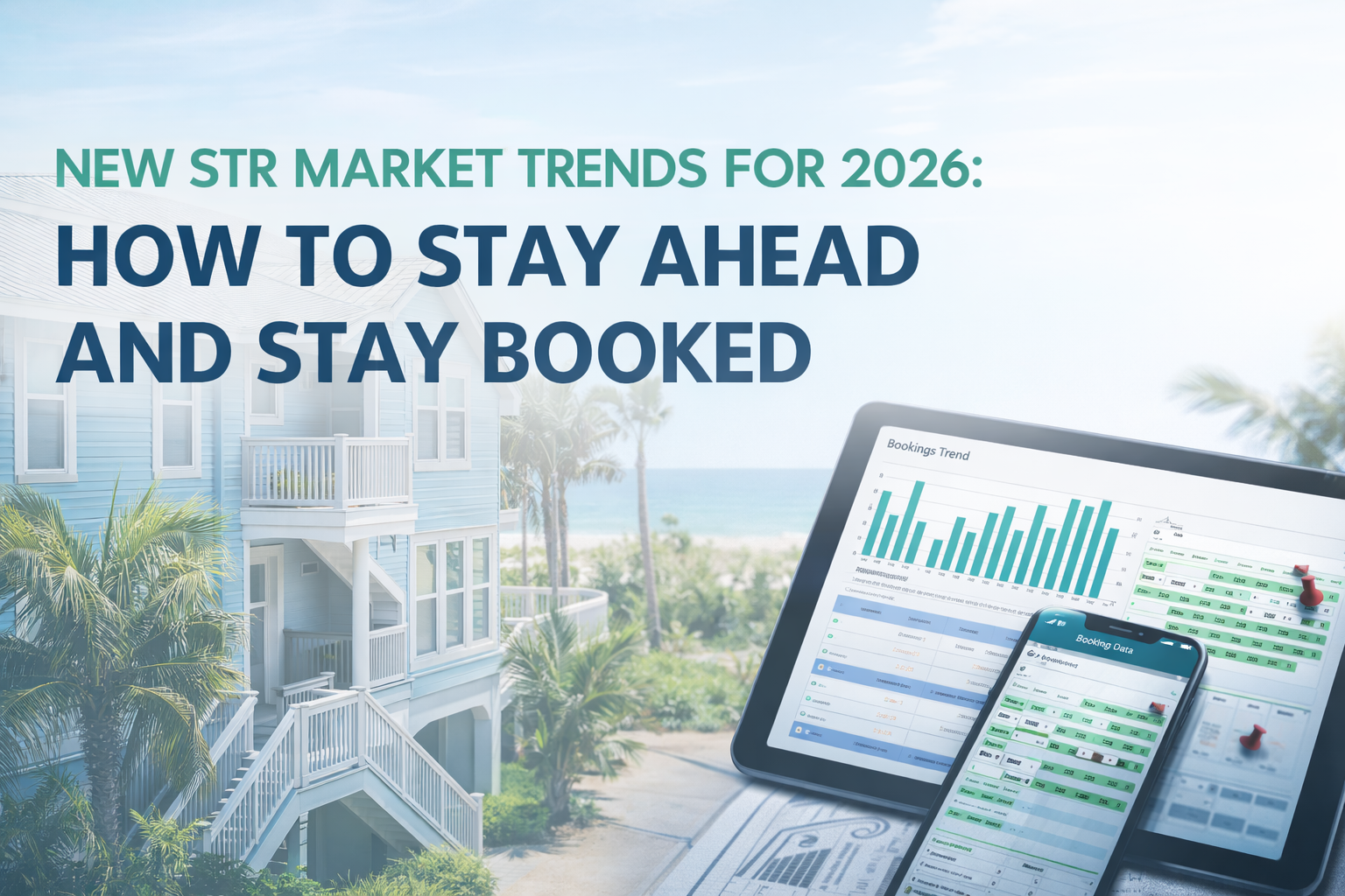 2026 Short-Term Rental Market Trends: What Smart Hosts Are Doing Differentl
